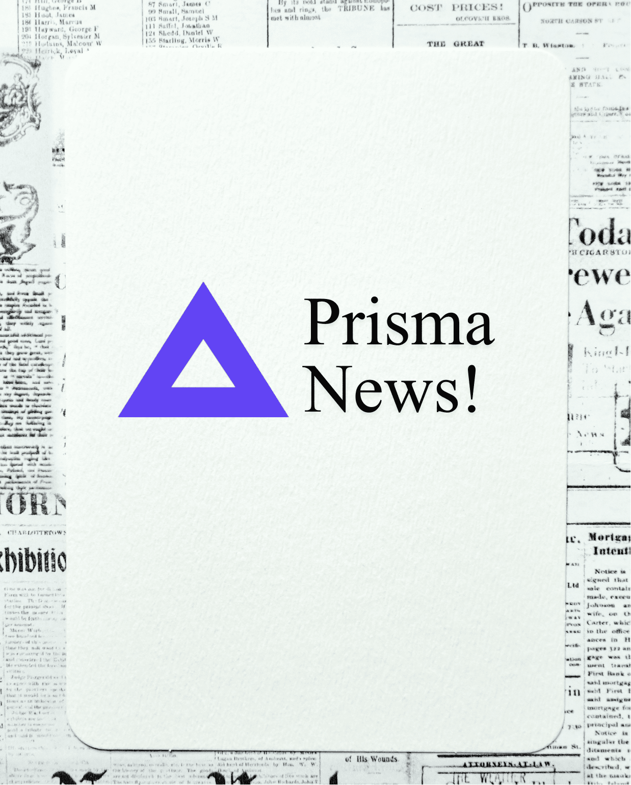 Prisma News graphic with purple triangle logo on a white card over vintage newspaper background